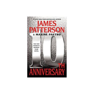 10th Anniversary - (A Womens Murder Club Thriller) by James Patterson & Maxine Paetro (Paperback)