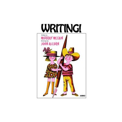 Writing! - by Murray McCain (Hardcover)