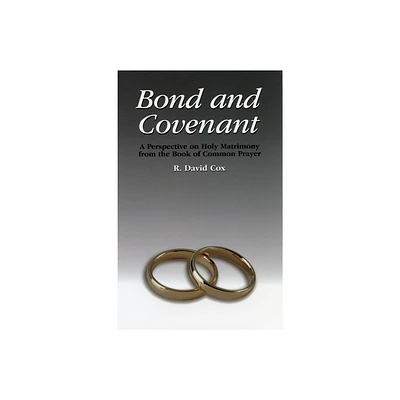 Bond and Covenant - by R David Cox (Paperback)