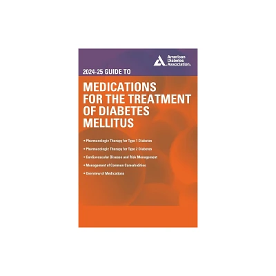 2024-25 Guide to Medications for the Treatment of Diabetes Mellitus - by John R White & Joshua J Nuemiller (Paperback)