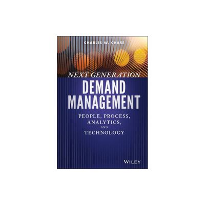 Next Generation Demand Management - (Wiley and SAS Business) by Charles W Chase (Hardcover)