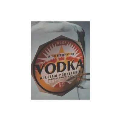 A History of Vodka - (Interverso) by William Pokhlebkin (Paperback)