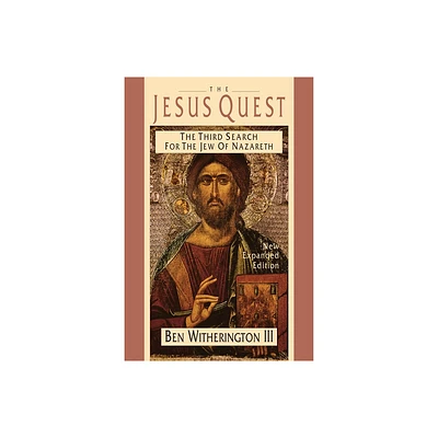 The Jesus Quest - 2nd Edition by Ben Witherington (Paperback)