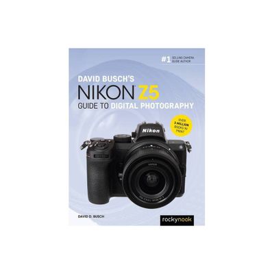 David Buschs Nikon Z5 Guide to Digital Photography - (The David Busch Camera Guide) by David D Busch (Paperback)