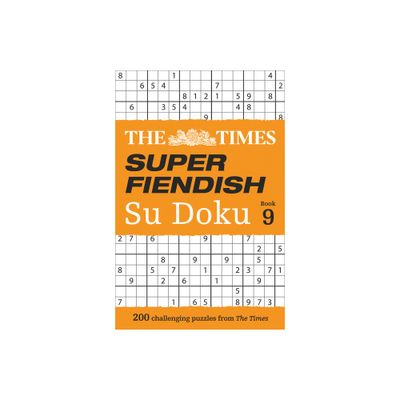 The Times Super Fiendish Su Doku Book 9 - by The Times Mind Games (Paperback)