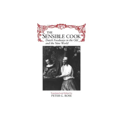 The Sensible Cook - (New York State) by Peter Rose (Paperback)