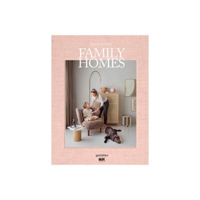 Inspiring Family Homes - by Gestalten & Milk Magazine (Hardcover)