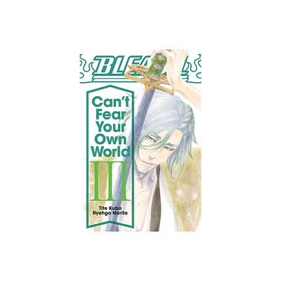 Bleach: Cant Fear Your Own World, Vol. 3 - by Ryohgo Narita (Paperback)