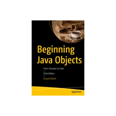 Beginning Java Objects - 3rd Edition by Jacquie Barker (Paperback)