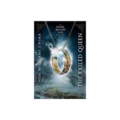 The Exiled Queen - (Seven Realms Novel) by Cinda Williams Chima (Paperback)