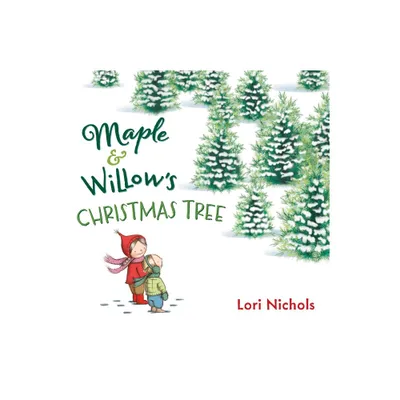 Maple & Willows Christmas Tree - by Lori Nichols (Hardcover)