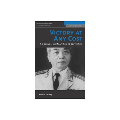 Victory at Any Cost - (Warriors) by Cecil B Currey (Paperback)