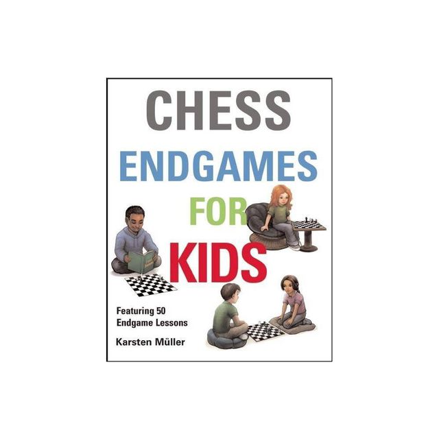 Chess Endgames for Kids - by Karsten Muller (Hardcover)