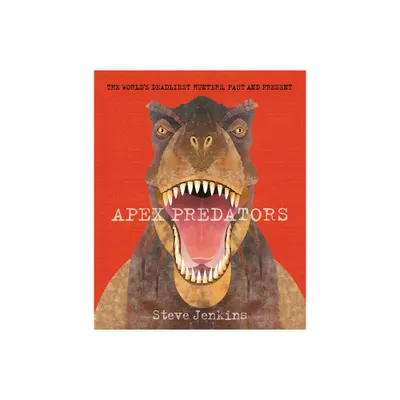 Apex Predators - by Steve Jenkins (Paperback)