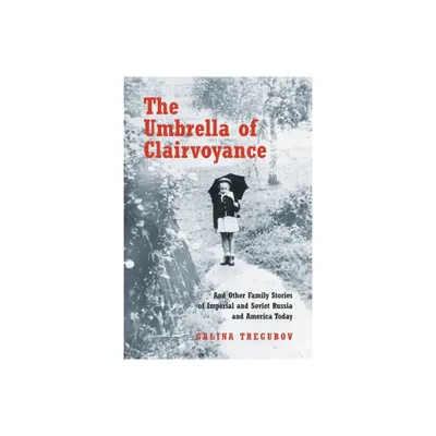 The Umbrella of Clairvoyance - by Galina Tregubov (Paperback)