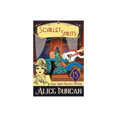 Scarlet Spirits (A Daisy Gumm Majesty Mystery, Book 15) - by Alice Duncan (Paperback)