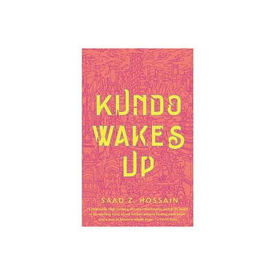 Kundo Wakes Up - by Saad Z Hossain (Paperback)