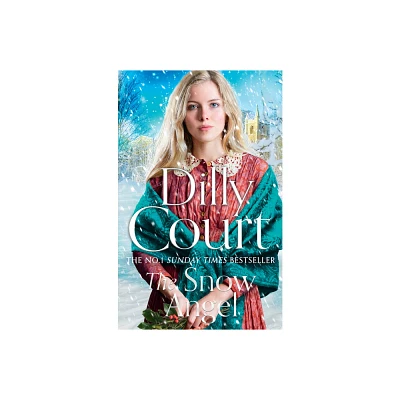 The Snow Angel - by Dilly Court (Paperback)