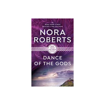 Dance of the Gods - (Circle Trilogy) by Nora Roberts (Paperback)