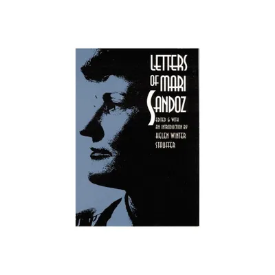 Letters of Mari Sandoz - (Hardcover)