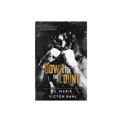 Down for the Count - by S Marie & Victor Rahl (Paperback)