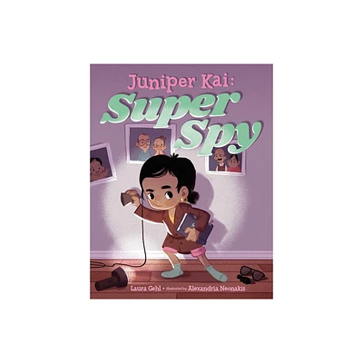 Juniper Kai: Super Spy - by Laura Gehl (Hardcover)