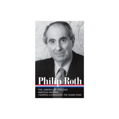 Philip Roth: The American Trilogy 1997-2000 (Loa #220) - (Library of America Philip Roth Edition) (Hardcover)