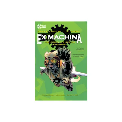 Ex Machina: The Complete Series Omnibus (New Edition) - by Brian K Vaughan (Hardcover)