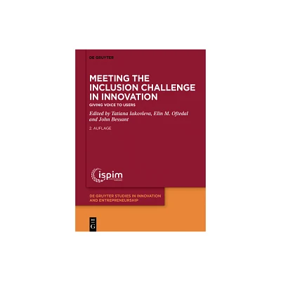 Meeting the Inclusion Challenge in Innovation - (De Gruyter Studies in Innovation and Entrepreneurship) (Hardcover)