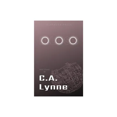 Ellipsis - by C a Lynne (Paperback)