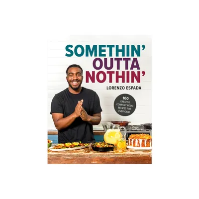 Somethin Outta Nothin - by Lorenzo Espada (Hardcover)