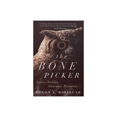 The Bone Picker - by Devon a Mihesuah (Paperback)