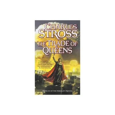 Trade of Queens - (Merchant Princes) by Charles Stross (Paperback)