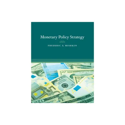 Monetary Policy Strategy - by Frederic S Mishkin (Paperback)