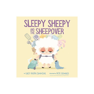 Sleepy Sheepy and the Sheepover - by Lucy Ruth Cummins (Hardcover)