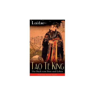 Tao Te King - Das Buch vom Sinn und Leben - by Laotse (Paperback)