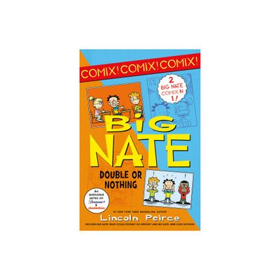 Big Nate: Double or Nothing - (Big Nate Comix) by Lincoln Peirce (Paperback)