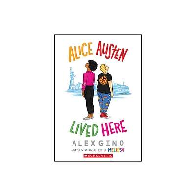 Alice Austen Lived Here - by Alex Gino (Paperback)