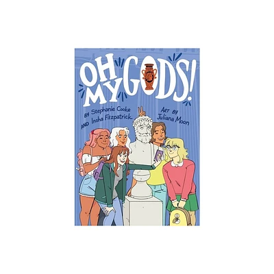 Oh My Gods! - (Omgs) by Stephanie Cooke & Insha Fitzpatrick (Paperback)