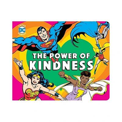 DC Super Heroes: The Power of Kindness - by Julie Merberg (Board Book)