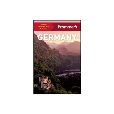 Frommers Germany - (Complete Guide) 25th Edition by Stephen Brewer & Rachel Glassberg & Kat Morgenstern & Andrea Schulte-Peevers & Donald Strachan