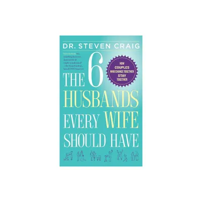 6 Husbands Every Wife Should Have - by Craig (Paperback)