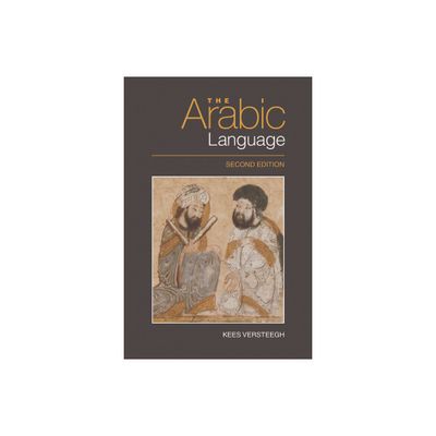 The Arabic Language - 2nd Edition by Kees Versteegh (Paperback)