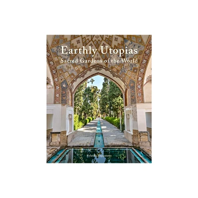 Earthly Utopias - by Yolanda Zappaterra (Hardcover)