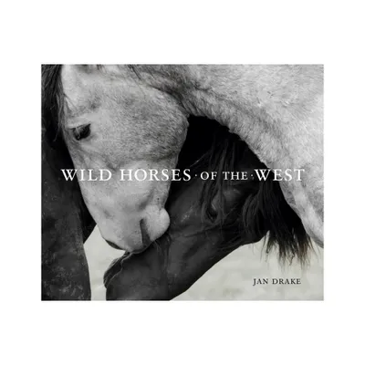 Wild Horses of the West - (Hardcover)