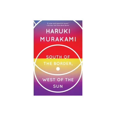 South of the Border, West of the Sun - (Vintage International) by Haruki Murakami (Paperback)