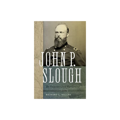 John P. Slough - by Richard L Miller (Hardcover)