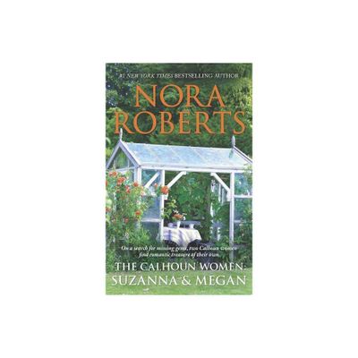 Suzanna & Megan ( The Calhoun Women) (Paperback) by Nora Roberts