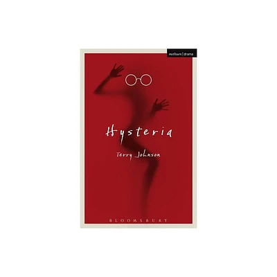 Hysteria - (Modern Plays) by Terry Johnson (Paperback)