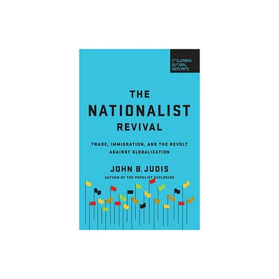 The Nationalist Revival - by John B Judis (Paperback)